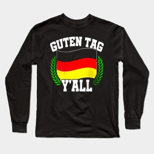 Guten Tag Y'all Long Sleeve T-Shirt